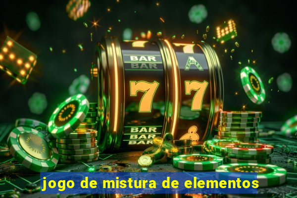 jogo de mistura de elementos